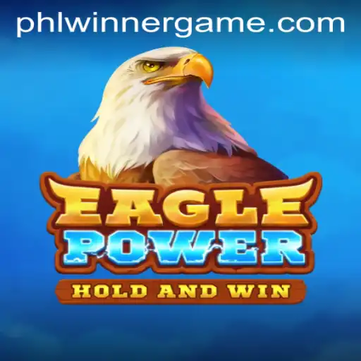 Discover the Thrills of EaglePower with the PHLWinner Challenge
